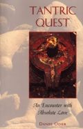 Tantric Quest: An Encounter with Absolute Love Tantric Quest: An Encounter with Absolute Love